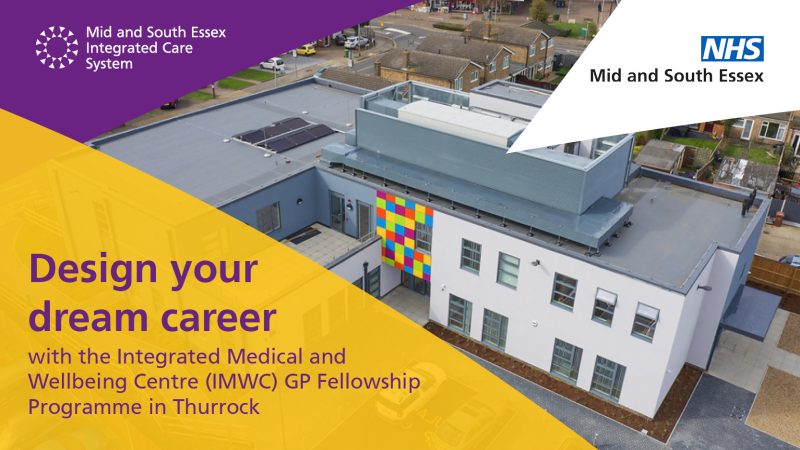 Photo of the new Integrated Medical and Wellbeing Centre in Corringham, with text that says "Design your dream career with the Integrated Medical and Wellbeing Centre (IMWC) GP Fellowship Programme in Thurrock