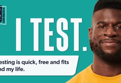 Picture of man with words: "I Test. HIV testing is quick, free and fits around my life"