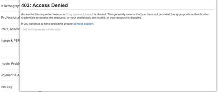 This image shows an error page displaying "403: Access Denied" as the main heading. Below that is explanatory text stating "Access to the requested resource /login-auth/saml is denied.
The page continues with "If you continue to have problems please contact support" followed by a timestamp.