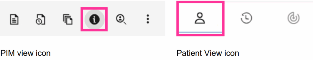 This image shows two sections of a healthcare software interface displaying different icon sets:
Left section labeled "PIM view icon": Shows a row of six icons including a document icon, folder icon, stacked papers icon, an information icon highlighted with a pink/magenta border, a user search icon, and a menu dots icon.
Right section labeled "Patient View icon": Shows a row of six icons including what appears to be a document icon, folder icon, stacked papers icon, a user/patient profile icon highlighted with a pink/magenta border, a clock/time icon, and a power button icon.
The information icon on the left has a pink square around it. The patient profile icon on the right has a pink square around it.