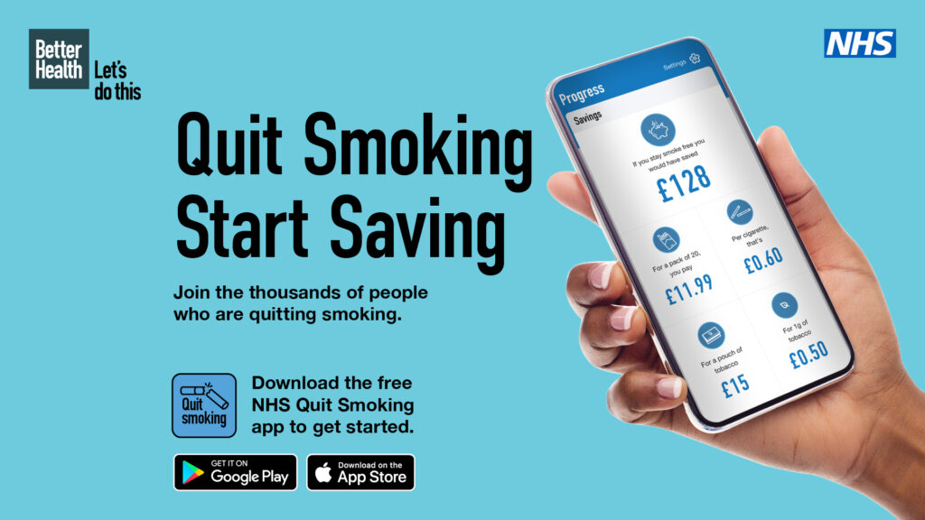 Promotional graphic with a light blue background featuring the NHS Better Health campaign. Text reads: 'Quit smoking. Start saving. Join the thousands of people who are quitting smoking.' A hand is holding a smartphone displaying the NHS Quit Smoking app interface, showing savings of £128 and costs per cigarette, pack, and pouch. Logos for 'Google Play' and 'App Store' indicate the app's availability. The NHS and Better Health logos are displayed prominently.